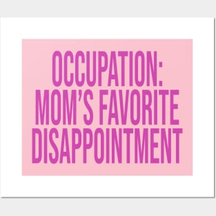 Occupation: Mom's Favorite Disappointment Mother Lover Posters and Art